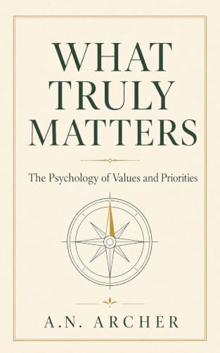 Cover of What Truly Matters by A.N. Archer