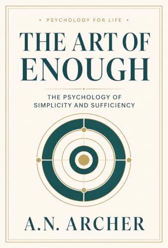 Cover of The Art of Enough by A.N. Archer