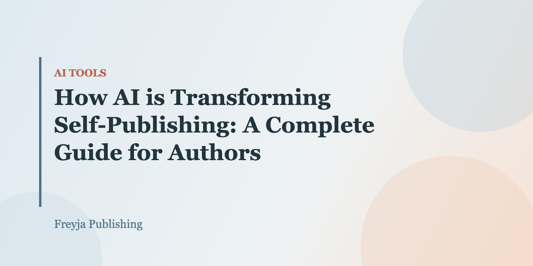 How AI is Transforming Self-Publishing: A Complete Guide for Authors