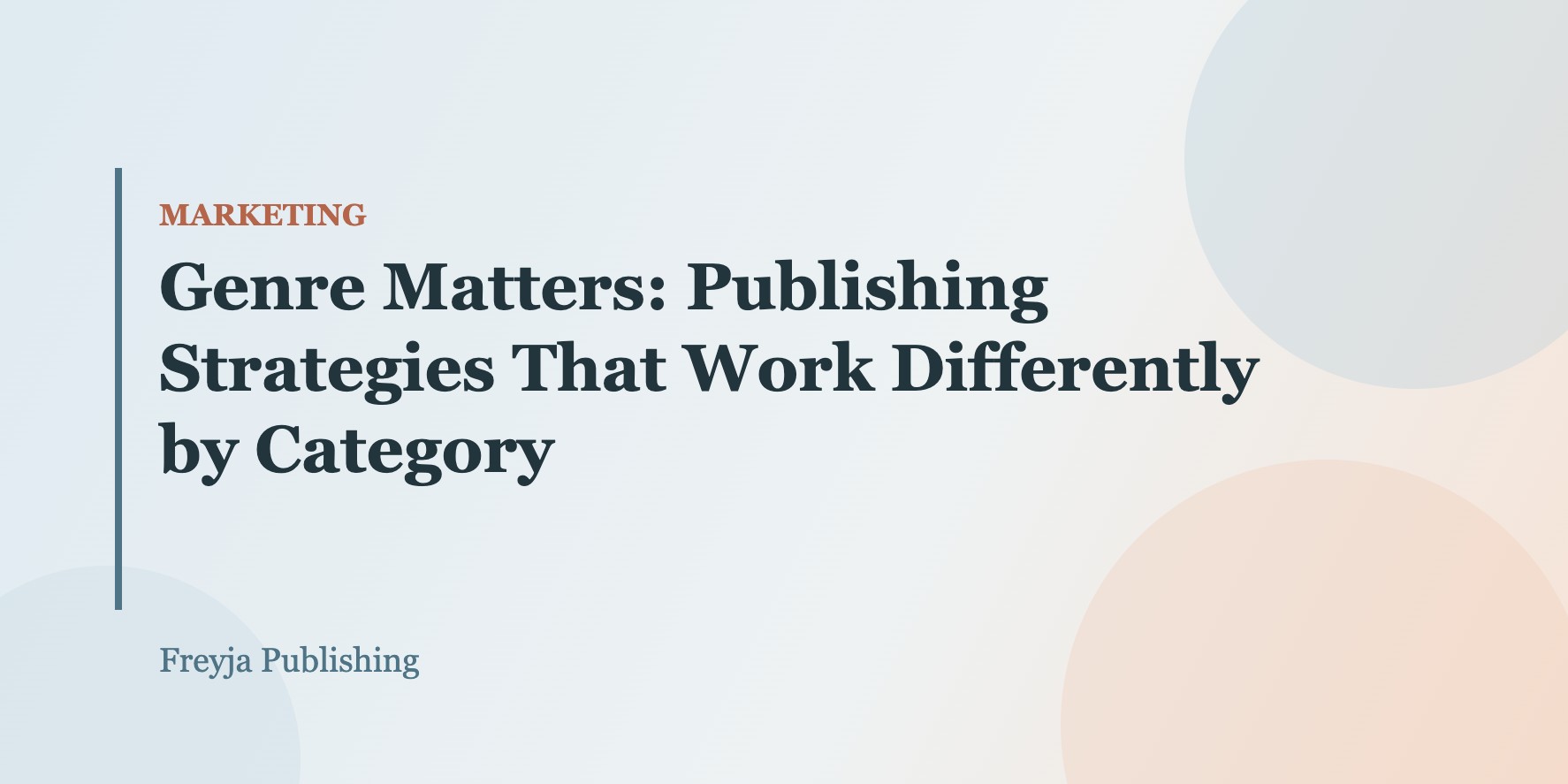 Genre Matters: Publishing Strategies That Work Differently by Category