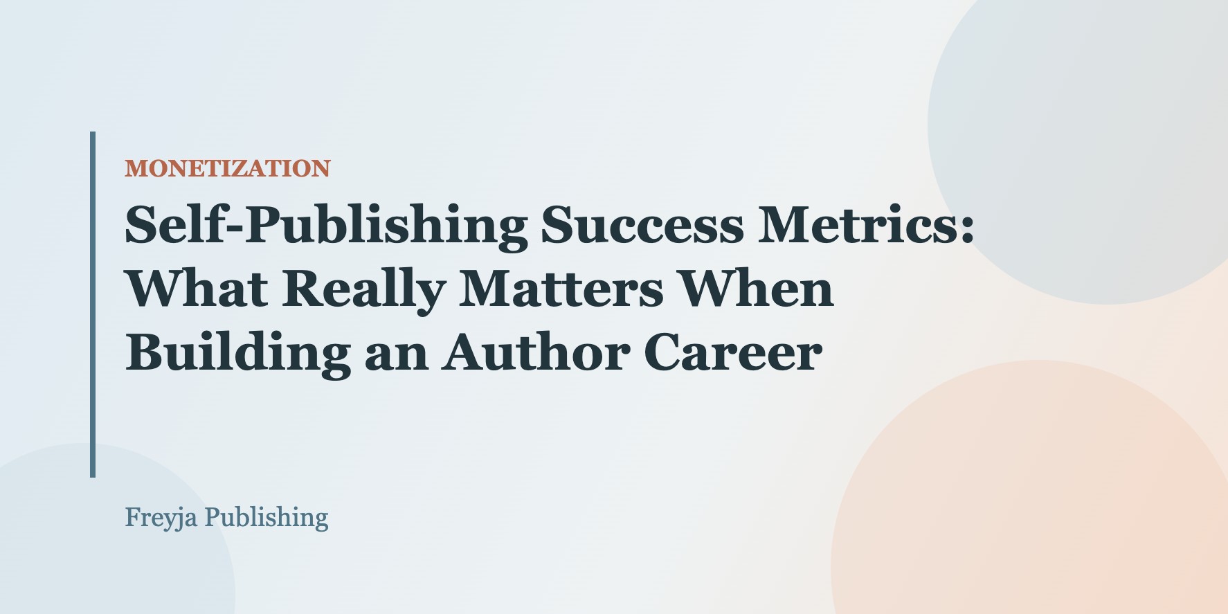 Self-Publishing Success Metrics: What Really Matters When Building an Author Career